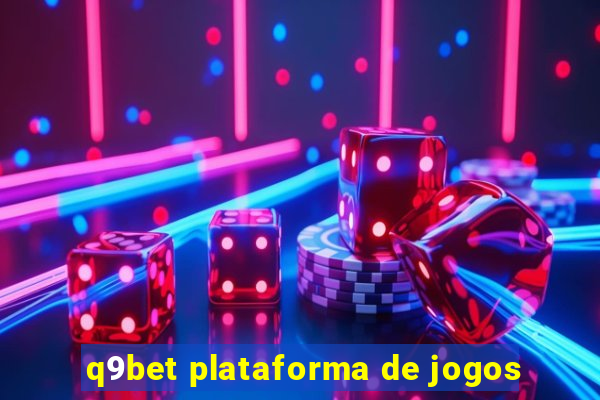 q9bet plataforma de jogos